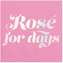 Load image into Gallery viewer, &quot;ROSÉ FOR DAYS&quot; Cocktail Napkins
