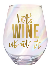 "Let's Wine About It" Wine Glass