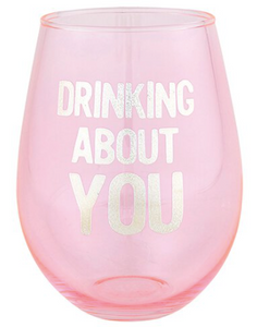"Drinking About You" Jumbo Wine Glass