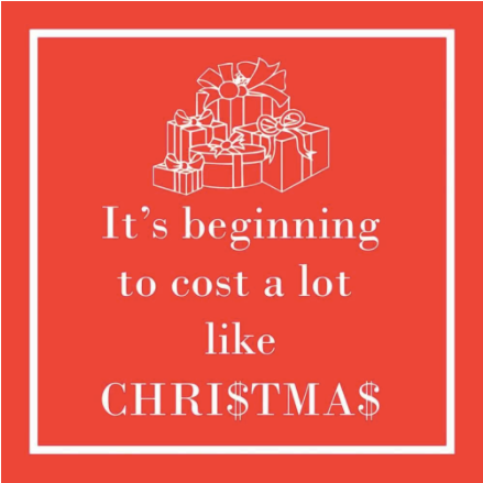 “Costs like Christmas!” Cocktail Napkins